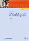 Cover: Die Pr&uuml;fung der Fachwirte f&uuml;r B&uuml;ro- und Projektorganisation - Kiehl