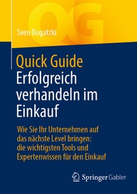 Abbildung von: Quick Guide Erfolgreich verhandeln im Einkauf - Springer Gabler