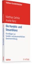 Cover: Die Handels- und Steuerbilanz - Vahlen