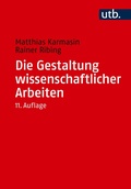 Cover: Die Gestaltung wissenschaftlicher Arbeiten - UTB
