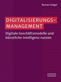 Abbildung von: Digitalisierungsmanagement - Schäffer-Poeschel