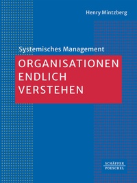 Abbildung von: Organisationen endlich verstehen - Schäffer-Poeschel