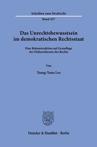 Abbildung von: Das Unrechtsbewusstsein im demokratischen Rechtsstaat - Duncker & Humblot