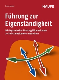 Abbildung von: Führung zur Eigenständigkeit - Haufe-Lexware