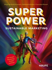 Abbildung von: Superpower Sustainable Marketing - Haufe-Lexware