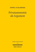Abbildung von: Privatautonomie als Argument - Mohr Siebeck