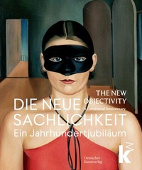 Enlarge image Cover: Die Neue Sachlichkeit / The New Objectivity - Deutscher Kunstverlag (DKV)