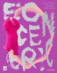Abbildung von: ECCENTRIC - Aesthetics of Freedom - Hirmer