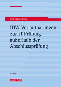 Abbildung von: IDW Verlautbarungen zur IT-Prüfung außerhalb der Abschlussprüfung - IDW
