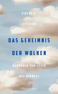 Abbildung von: Das Geheimnis der Wolken - HarperCollins Hardcover
