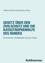 Cover: Gesetz über den Zivilschutz und die Katastrophenhilfe des Bundes - Kohlhammer