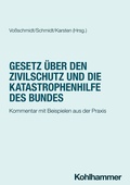 Cover: Gesetz &uuml;ber den Zivilschutz und die Katastrophenhilfe des Bundes - Kohlhammer