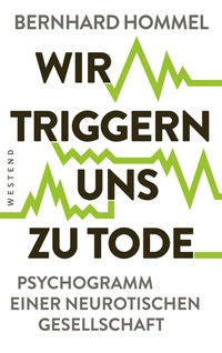 Enlarge image Cover: Wir triggern uns zu Tode - Westend