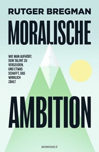 Abbildung von: Moralische Ambition - Rowohlt