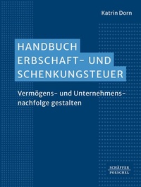 Abbildung von: Handbuch Erbschaft- und Schenkungsteuer - Schäffer-Poeschel