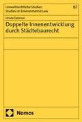Abbildung von: Doppelte Innenentwicklung durch Städtebaurecht - Nomos