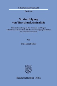 Abbildung von: Strafverfolgung von Tierschutzkriminalität - Duncker & Humblot