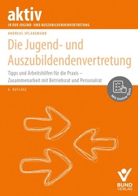 Abbildung von: Die Jugend- und Auszubildendenvertretung - Bund-Verlag