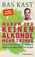 Cover: Warum ich keinen Alkohol mehr trinke - C.Bertelsmann