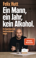 Abbildung von: Ein Mann, ein Jahr, kein Alkohol. - Goldmann