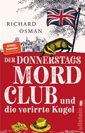 Cover: Der Donnerstagsmordclub und die verirrte Kugel (Die Mordclub-Serie 3) - Ullstein Taschenbuchverlag