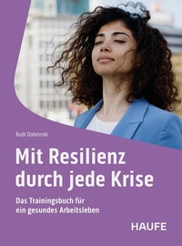 Abbildung von: Mit Resilienz durch jede Krise - Haufe-Lexware