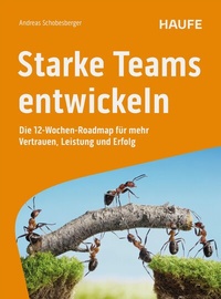 Abbildung von: Starke Teams entwickeln - Haufe-Lexware