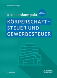 Abbildung von: #steuernkompakt Körperschaftsteuer und Gewerbesteuer - Schäffer-Poeschel