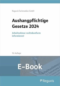 Abbildung von: Aushangpflichtige Gesetze 2024 (E-Book) - Reguvis Fachmedien