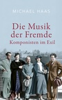 Bild: Die Musik der Fremde. Komponisten im Exil - Reclam