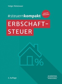 Bild vergrößern Bild: #steuernkompakt Erbschaftsteuer - Schäffer-Poeschel