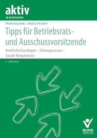 Enlarge image Cover: Tipps für Betriebsrats- und Ausschussvorsitzende - Bund-Verlag