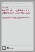 Bild: Die Mitwirkung Privater im &ouml;ffentlichen Sicherheitsrecht - Nomos