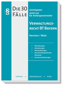 Abbildung von: Die 30 wichtigsten Fälle Verwaltungsrecht BT Bayern - Hemmer-Wüst