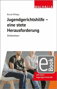 Abbildung von: Jugendgerichtshilfe - eine stete Herausforderung - Walhalla