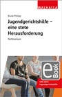 Cover: Jugendgerichtshilfe - eine stete Herausforderung - Walhalla