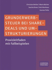 Abbildung von: Grunderwerbsteuer bei Share Deals und Umstrukturierungen - Schäffer-Poeschel