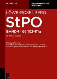 Abbildung von: Löwe-Rosenberg. StPO - Die Strafprozeßordnung und das Gerichtsverfassungsgesetz - Band 4 - De Gruyter
