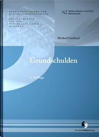 Abbildung von: Grundschulden - Deutscher Notarverlag