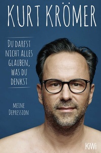 Abbildung von: Du darfst nicht alles glauben, was du denkst - Kiepenheuer & Witsch