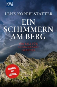 Abbildung von: Ein Schimmern am Berg - Kiepenheuer & Witsch