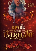 Cover: Spark of the Everflame - LEAF Verlag - B&uuml;cherb&uuml;chse OHG