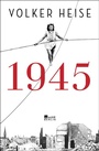 Cover: 1945 - Rowohlt Berlin
