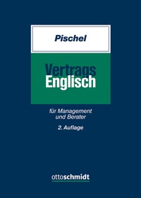 Abbildung von: Vertragsenglisch für Management und Berater - Otto Schmidt Verlag