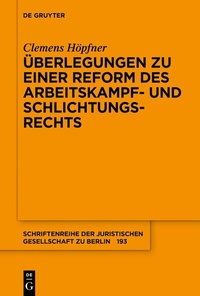 Abbildung von: Überlegungen zu einer Reform des Arbeitskampf- und Schlichtungsrechts - De Gruyter