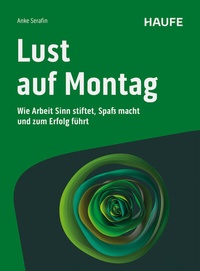 Abbildung von: Lust auf Montag - Haufe-Lexware