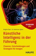 Cover: K&uuml;nstliche Intelligenz in der F&uuml;hrung - Haufe-Lexware