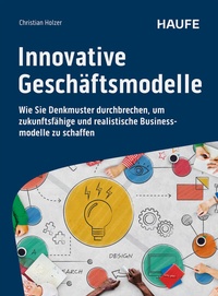Abbildung von: Innovative Geschäftsmodelle - Haufe-Lexware