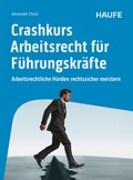 Cover: Crashkurs Arbeitsrecht f&uuml;r F&uuml;hrungskr&auml;fte - Haufe-Lexware