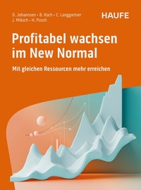 Abbildung von: Profitabel wachsen im New Normal - Haufe-Lexware